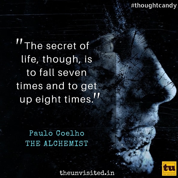 The Unvisited 11 Timeless Paulo Coelho Quotes Which Will Stir The Depths of Your Soul