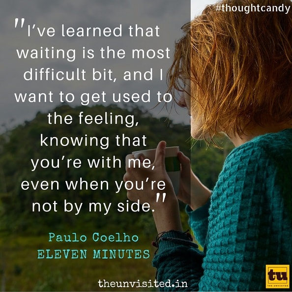 The Unvisited 11 Timeless Paulo Coelho Quotes Which Will Stir The Depths of Your Soul