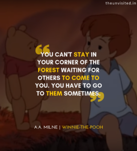 Winnie-Pooh-Quotes-life-love-friendship-wisdom-writings-Quotes-The-Unvisited-quote-book-writer-You-cant-stay-in-your-corner