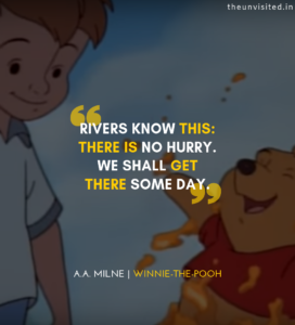 Winnie-Pooh-Quotes-life-love-friendship-wisdom-writings-Quotes-The-Unvisited-quote-book-writer-Rivers-know-this-there-is-no-h