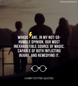 Harry-Potter-Quotes-life-love-friendship-wisdom-writings-Quotes-The-Unvisited-quote-book-writer-j-k-rowling Words Are, in my not-so-humble opinion, our most inexhaustible source of magic. Capable of both inflicting