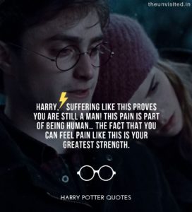 Harry-Potter-Quotes-life-love-friendship-wisdom-writings-Quotes-The-Unvisited-quote-book-writer-j-k-rowling Harry, suffering like this proves you are still a man! This pain is part of being human