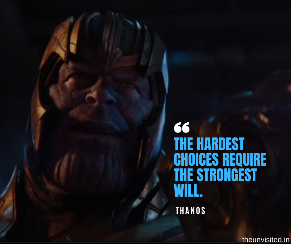 The hardest choices require the strongest will.