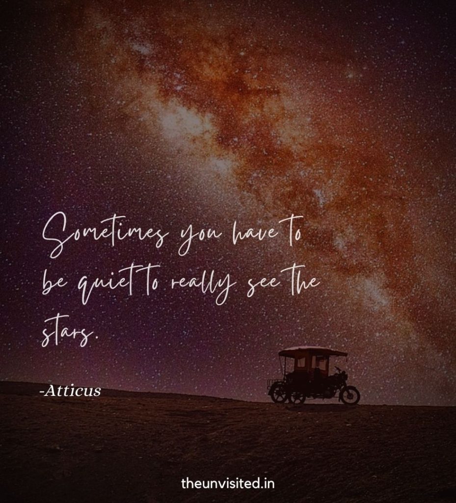 Sometimes you have to be quiet to really see the stars.
