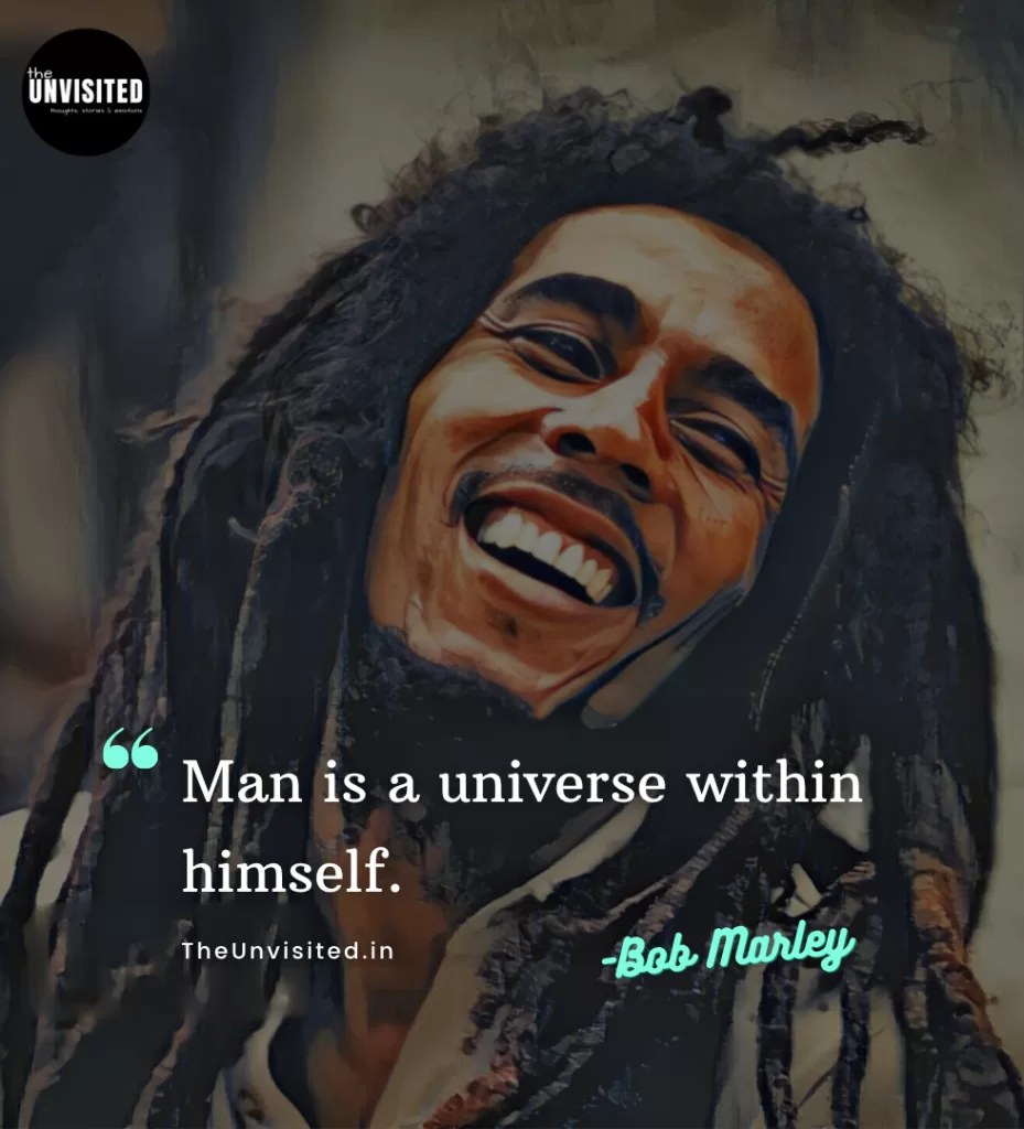 Man is a universe within himself.