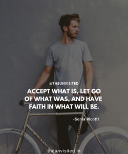 7 the unvisited man quote motivation inspiration quotes love deep book author writer read sad life ACCEPT WHAT IS LET GO OF WHAT WAS, AND HAVE FAITH IN WHAT WILL BE.