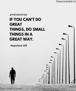 7 the unvisited quote motivational inspirational quotes love deep book author romantic writer couple sad life IF YOU CAN'T DO GREAT THINGS, DO SMALL THINGS IN A GREAT WAY.