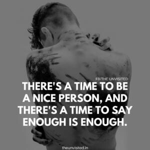 the unvisited man quote motivation inspiration 4 there is a time to be a nice person